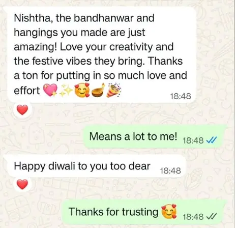 Customer message: the bandhanwar and hangings you made are just amazing, love your creativity
